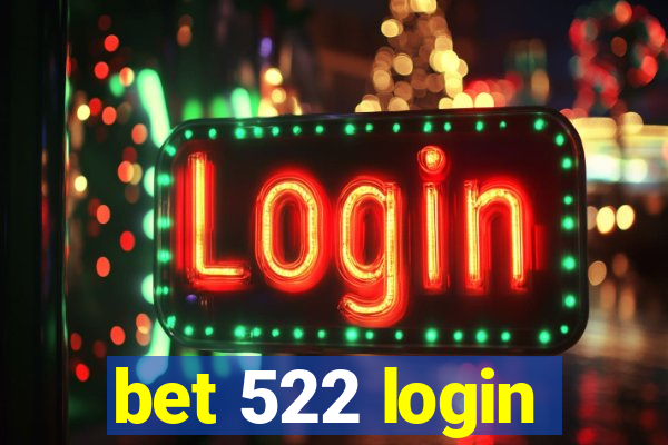 bet 522 login